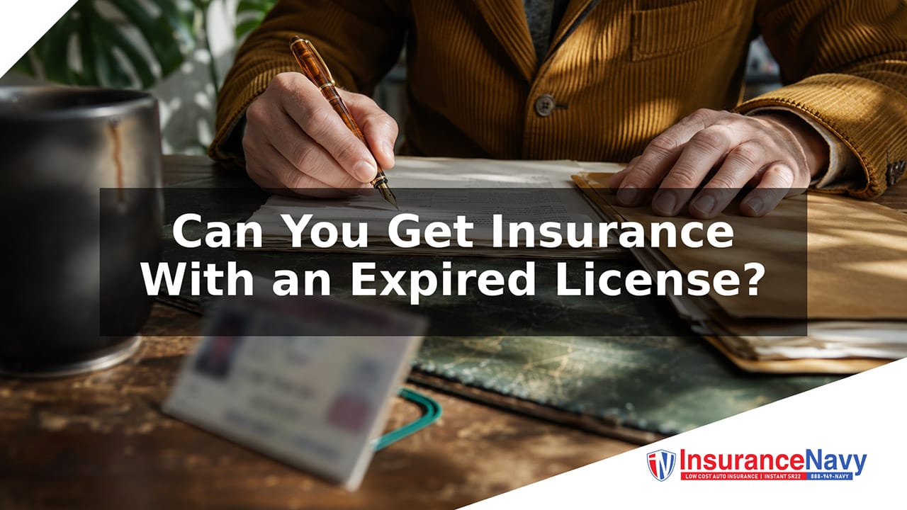 Can You Get Insurance With an Expired License?