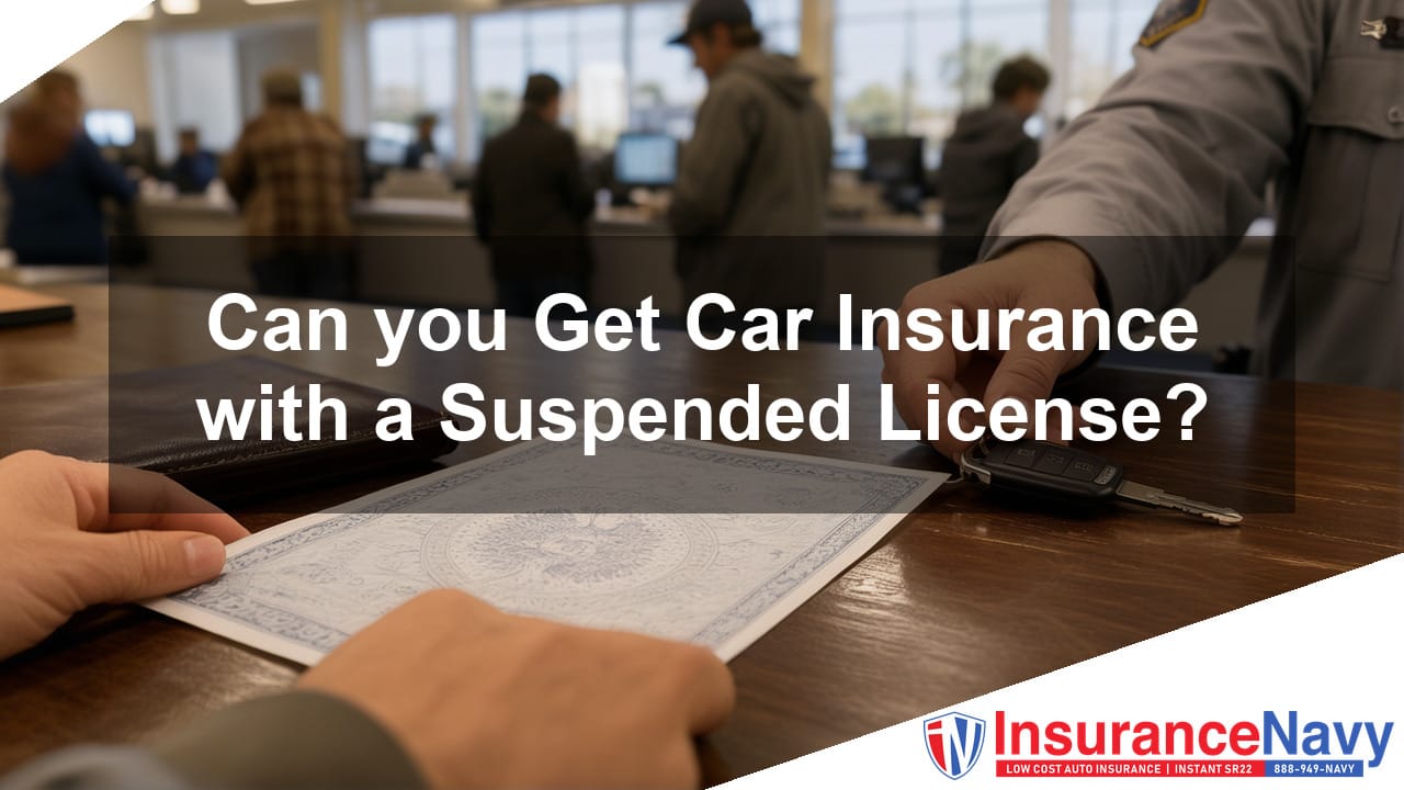 Can you Get Car Insurance with a Suspended License?