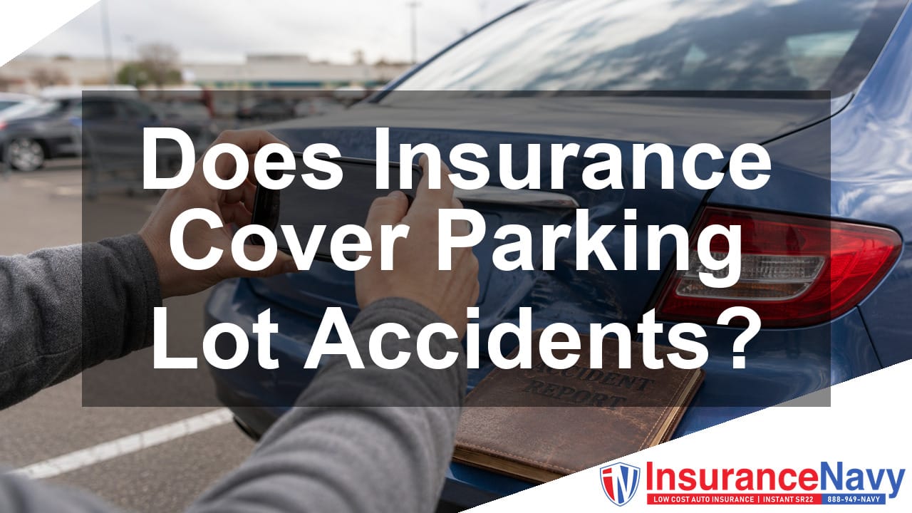 Do Insurance Companies Cover Parking Lot Accidents?