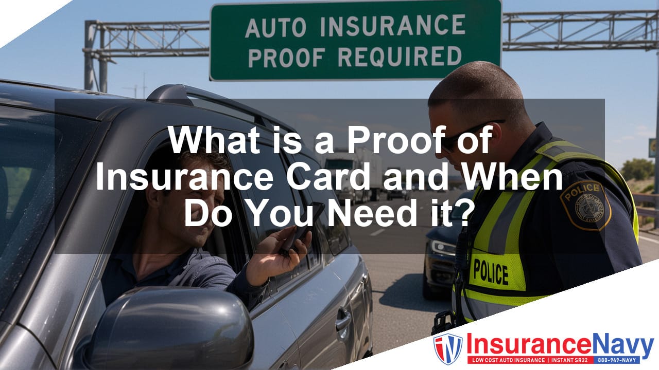 What is a Proof of Insurance Card and When Do You Need it?