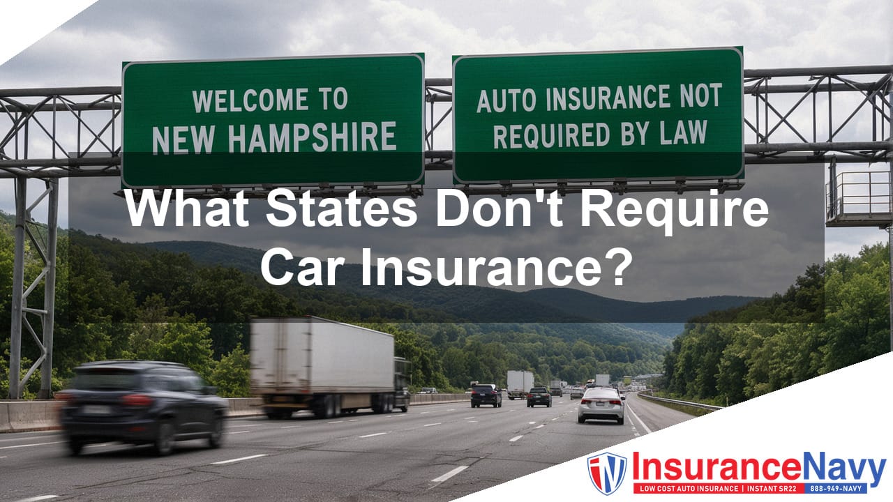 What States Don't Require Car Insurance? - States With No Auto Insurance Requirement