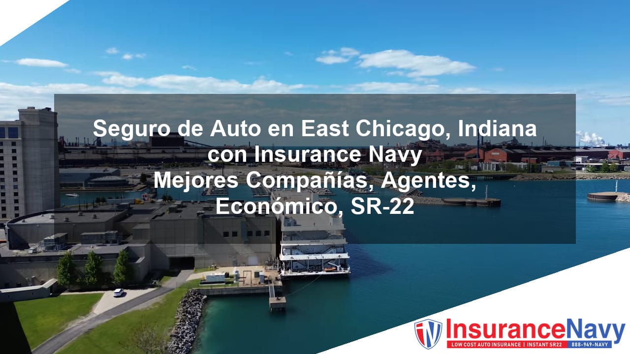 Seguro de auto en East Chicago IN