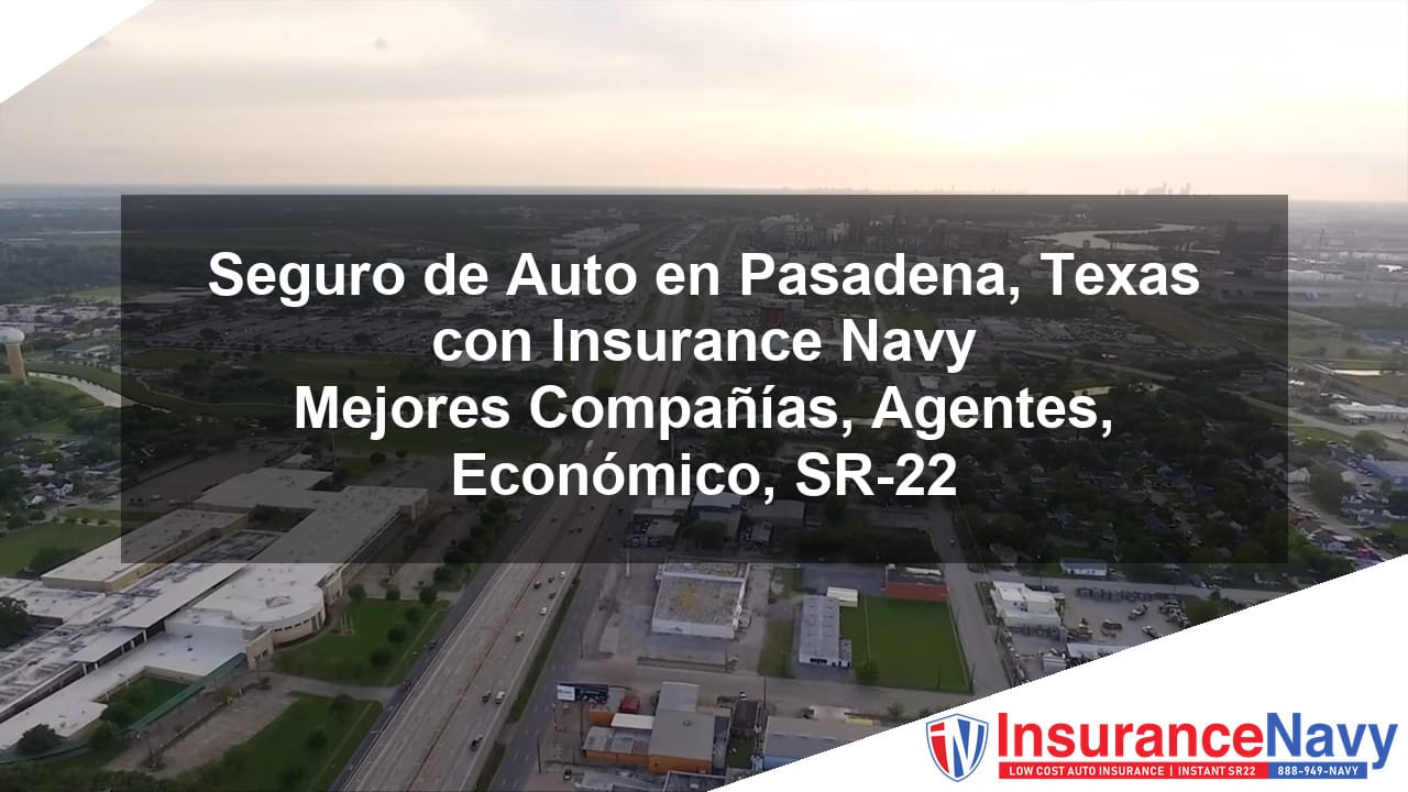 Seguro de auto en Pasadena TX